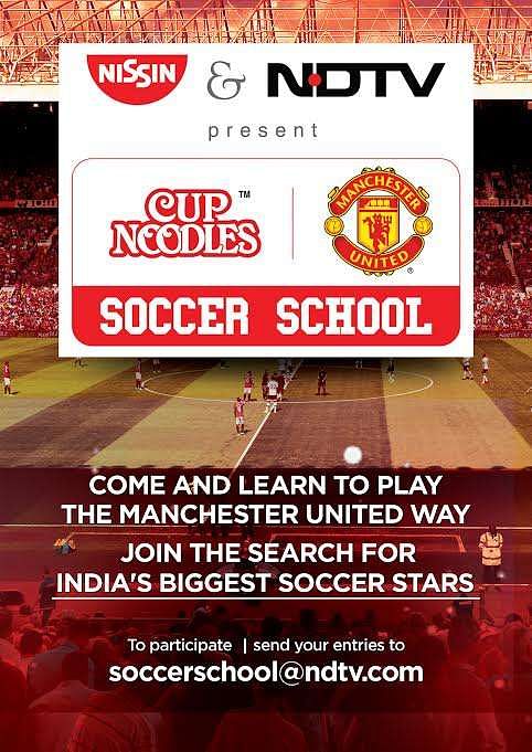 Nissin & NDTV - Cup Noodles Manchester United Soccer Schools - 2016 – 17